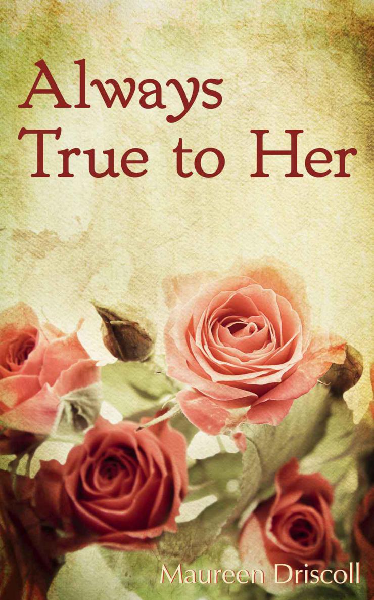 Always True to Her (Emerson Book 2) by Maureen Driscoll