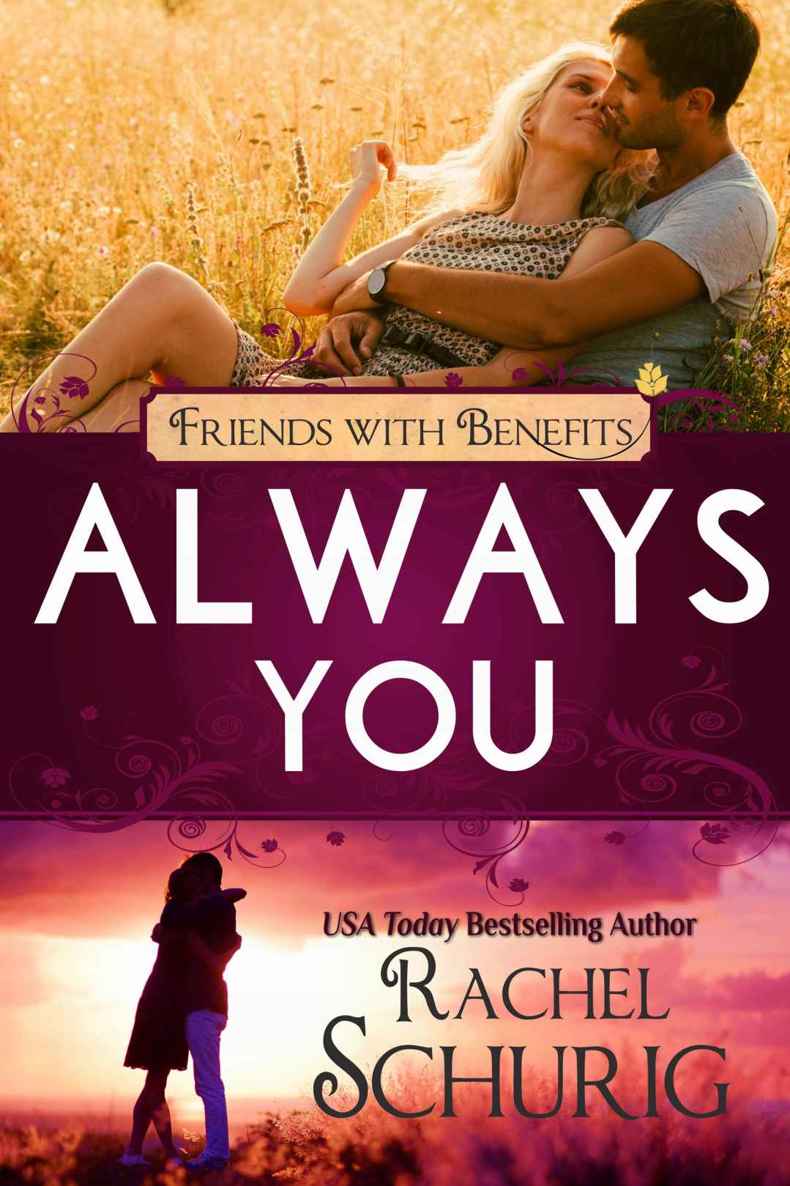 Always You: A Lilac Bay Novel (Friends with Benefits) by Rachel Schurig