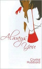 Always You (2007) by Crystal Hubbard