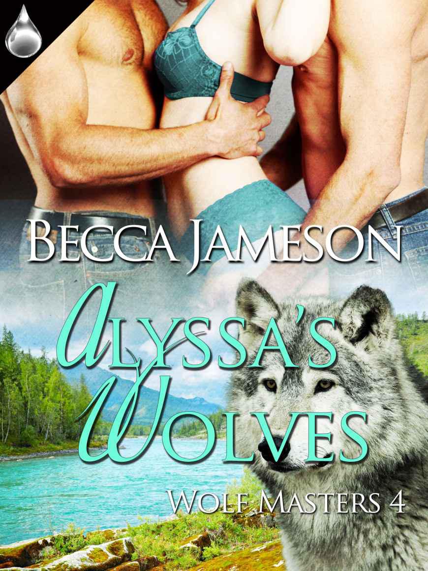 Alyssa's Wolves (Wolf Masters, Book 4)