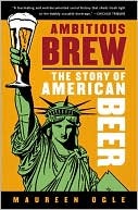 Ambitious Brew (2007) by Maureen Ogle