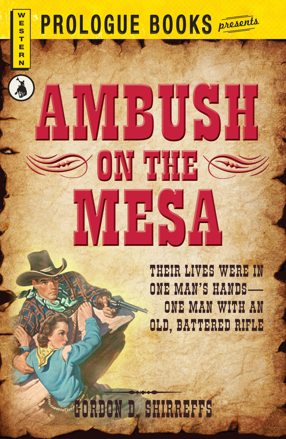 Ambush on the Mesa (1985) by Gordon D. Shirreffs