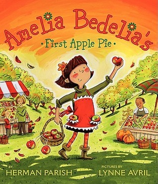 Amelia Bedelia's First Apple Pie (2010) by Herman Parish