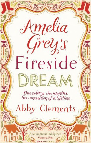 Amelia Grey's Fireside Dream by Abby Clements