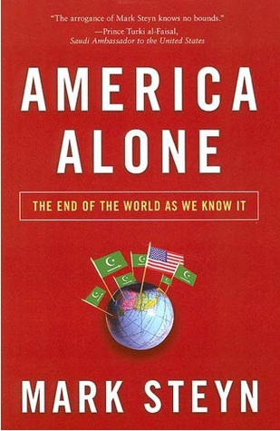 America Alone: The End of the World As We Know It (2006) by Mark Steyn