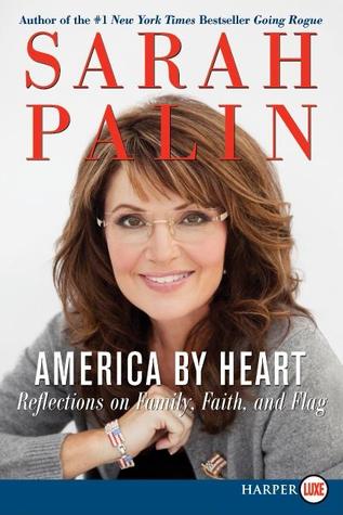 America by Heart LP: Reflections on Family, Faith, and Flag (2010) by Sarah Palin