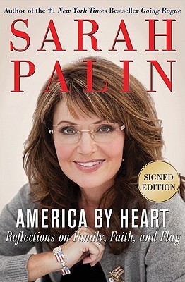 America by Heart signed edition: Reflections on Family, Faith, and Flag (2010) by Sarah Palin