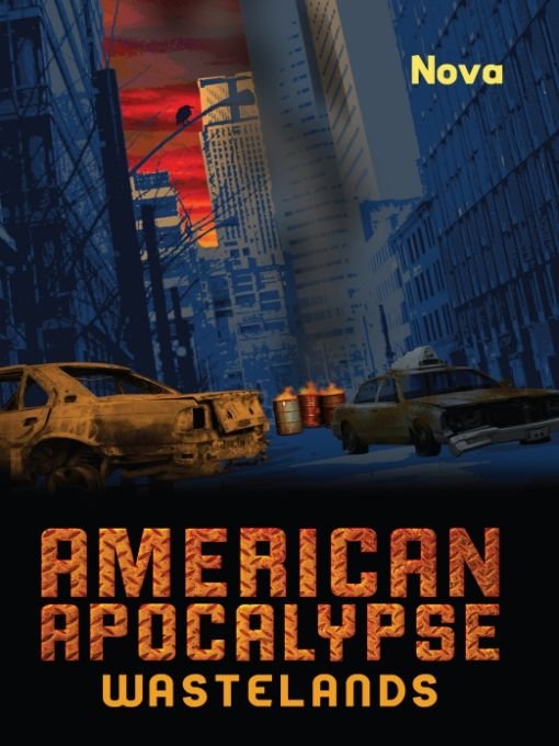 American Apocalypse Wastelands (2011) by Nova