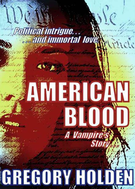 American Blood: A Vampire's Story by Holden, Gregory