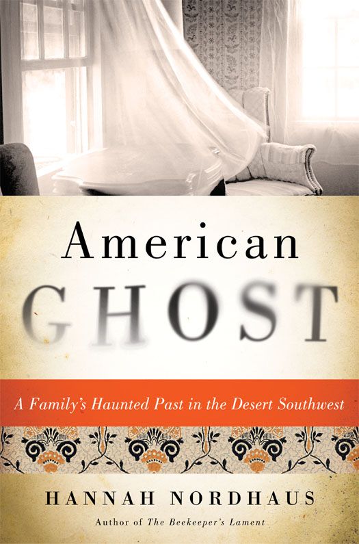 American Ghost: A Family's Haunted Past in the Desert Southwest