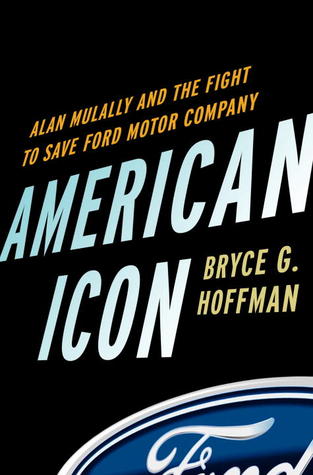 American Icon: Alan Mulally and the Fight to Save Ford Motor Company (2012)