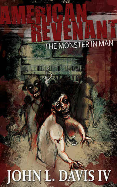 American Revenant (Book 3): The Monster In Man by Davis IV, John L.