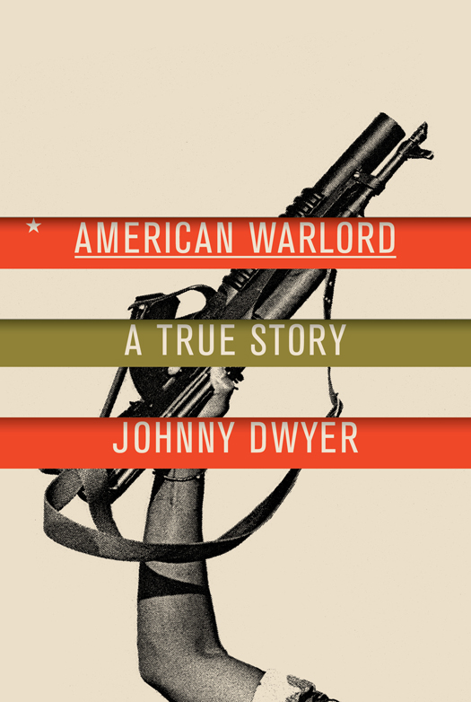 American Warlord (2015) by Johnny Dwyer