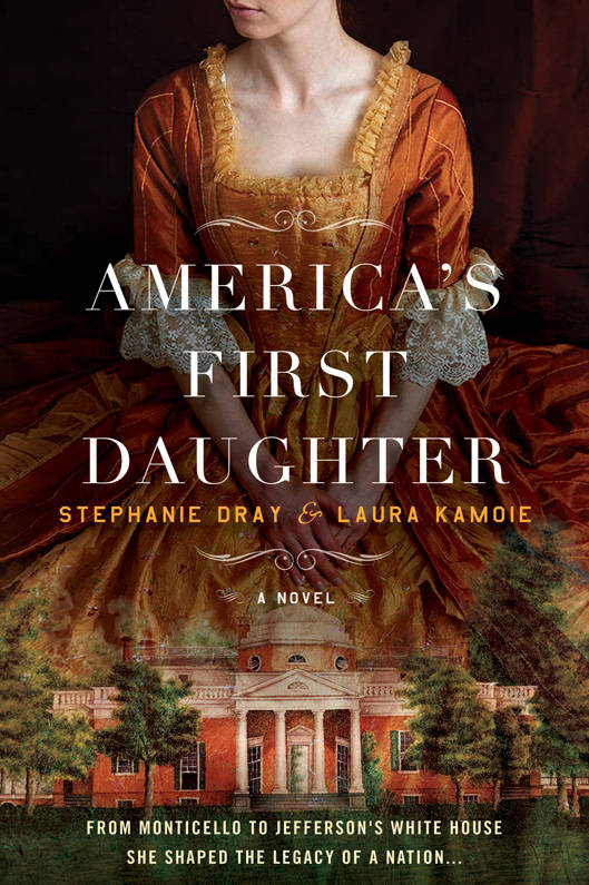 America's First Daughter: A Novel by Stephanie Dray