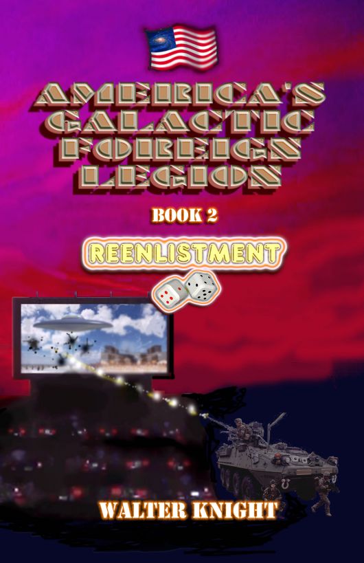 America's Galactic Foreign Legion - Book 2: Reenlistment