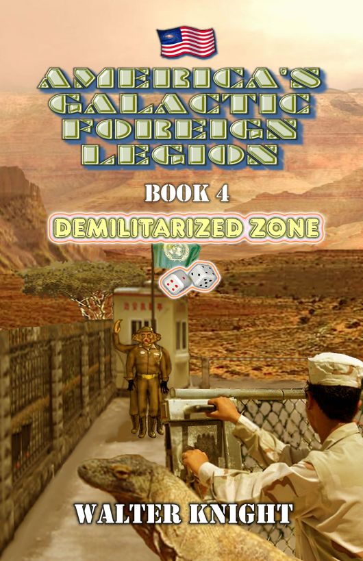 America's Galactic Foreign Legion - Book 4: Demilitarized Zone