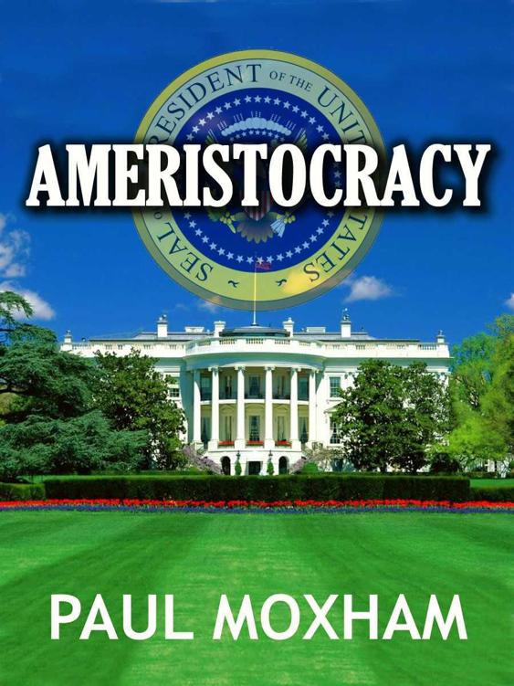 Ameristocracy by Moxham, Paul