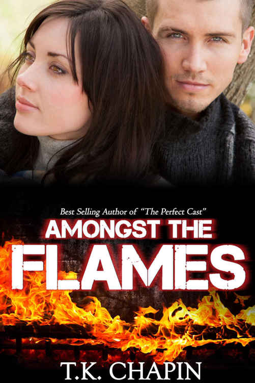 Amongst The Flames: A Contemporary Christian Romance (Embers and Ashes Book 1) (2015)