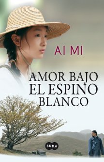 Amor bajo el espino blanco (2012) by Ai Mi