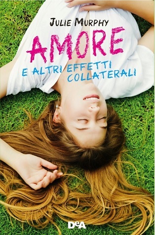 Amore e altri effetti collaterali (2014) by Julie    Murphy