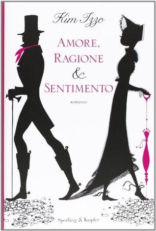 Amore, ragione e sentimento (2012) by Kim Izzo