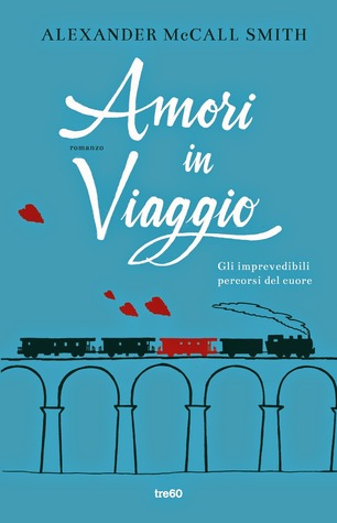 Amori in viaggio (2014) by Alexander McCall Smith