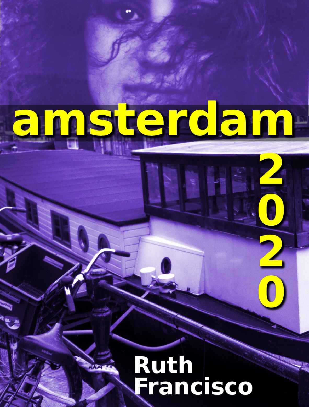 Amsterdam 2020 (Amsterdam Series Book 2) by Ruth Francisco