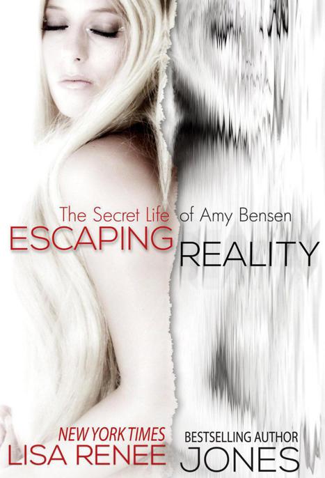 Amy Bensen 01 Escaping Reality by Lisa Renee Jones