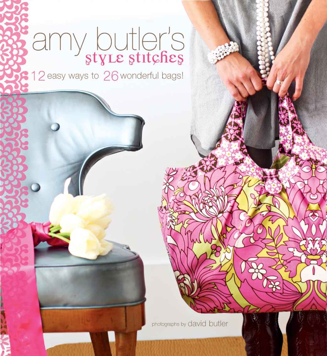 Amy Butler's Style Stitches: 12 Easy Ways to 26 Wonderful Bags by Butler, Amy