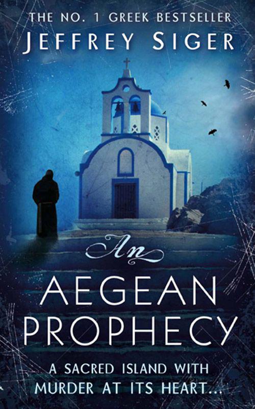 An Aegean Prophecy by Jeffrey Siger