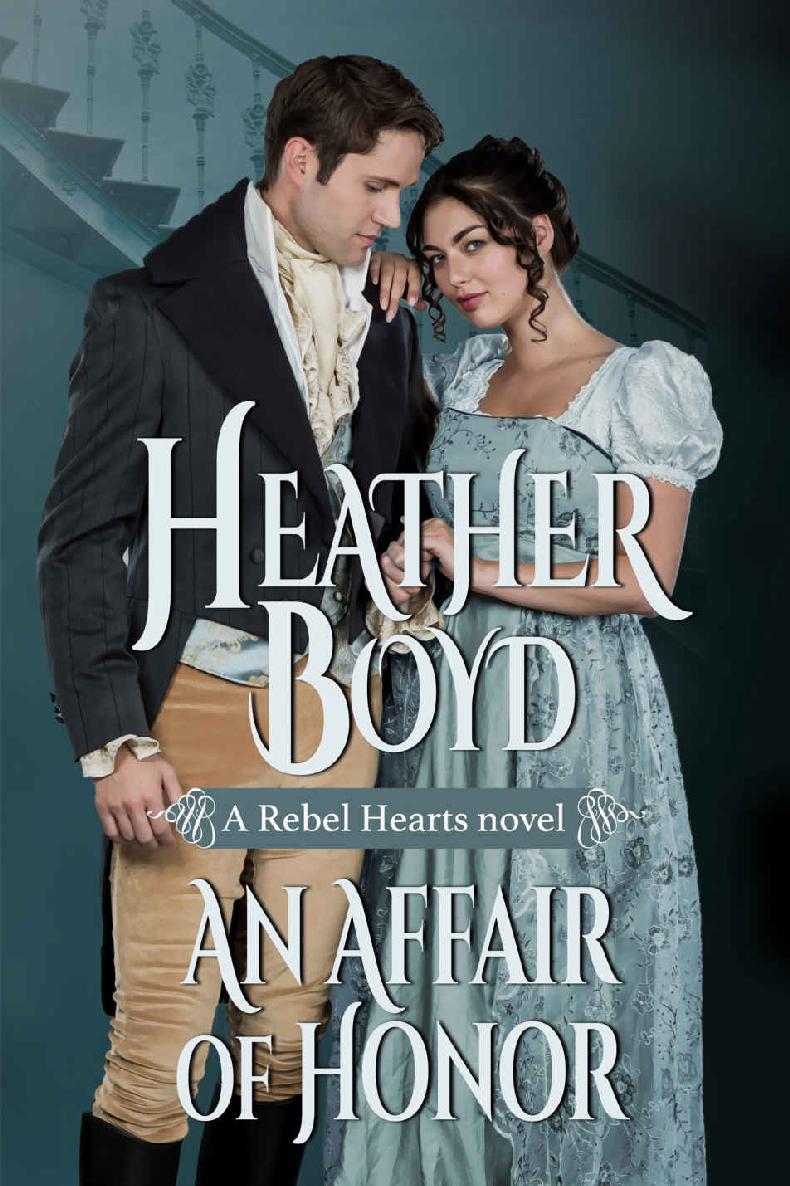 An Affair of Honor (Rebel Hearts Book 2) by Heather Boyd