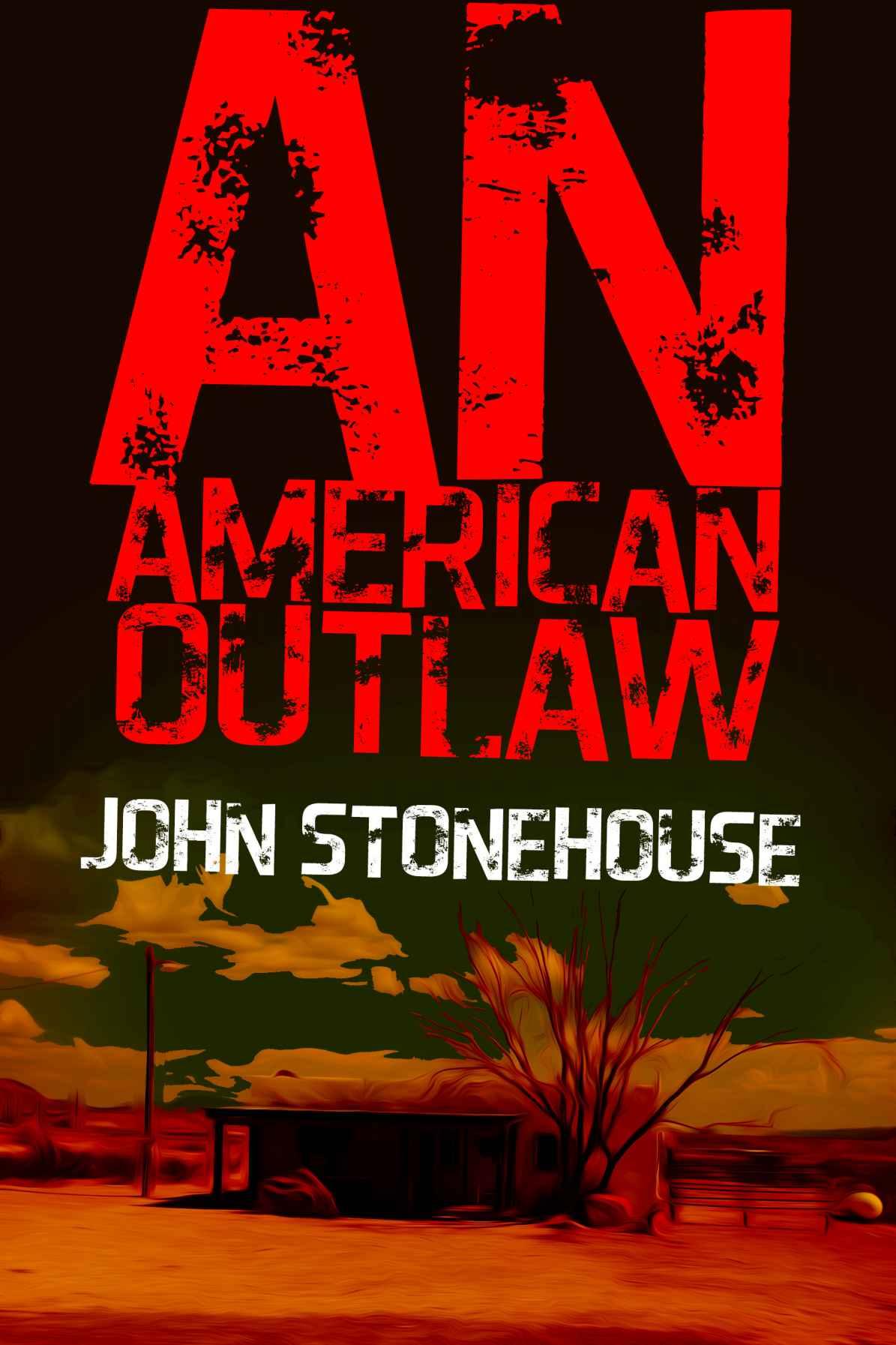 An American Outlaw by John Stonehouse