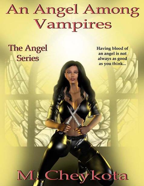 An Angel Among Vampires by M. Cheykota