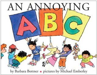 An Annoying ABC (2011) by Barbara Bottner