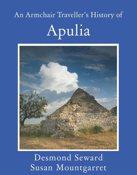 An Armchair Traveller's History of Apulia by Seward, Desmond