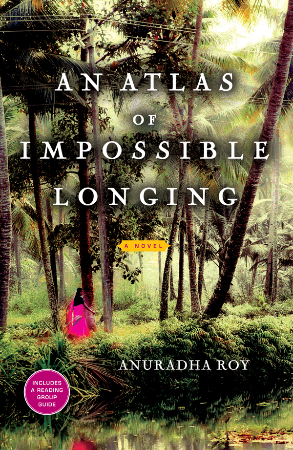 An Atlas of Impossible Longing (2008) by Anuradha Roy