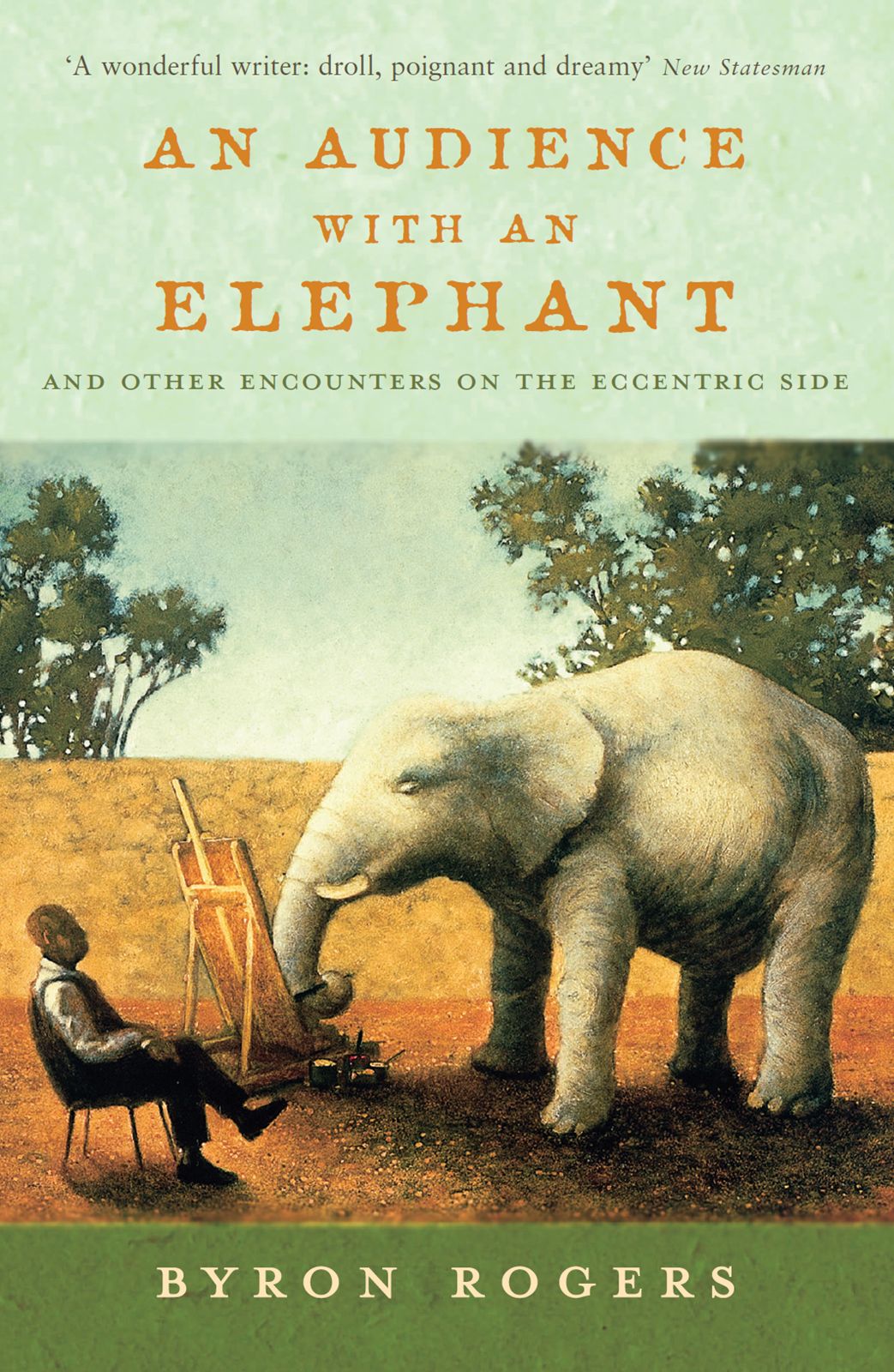 An Audience with an Elephant (2015) by Byron Rogers