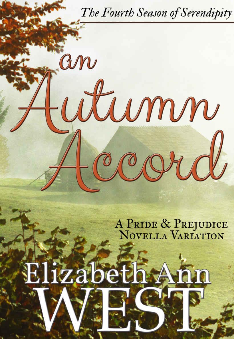 An Autumn Accord: A Pride and Prejudice Novella Variation (Seasons of Serendipity Book 4) by Elizabeth Ann West