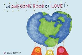 An Awesome Book of Love! (2012) by Dallas Clayton