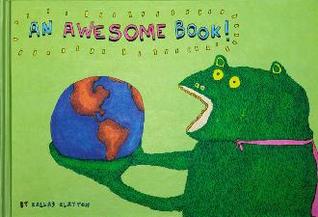 An Awesome Book! (2008) by Dallas Clayton