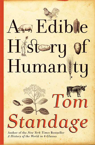 An Edible History of Humanity (2009) by Tom Standage