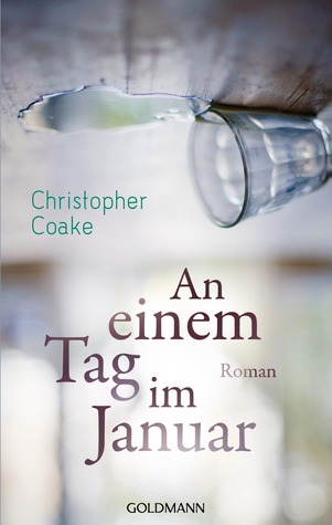 An einem Tag im Januar (2012) by Christopher Coake