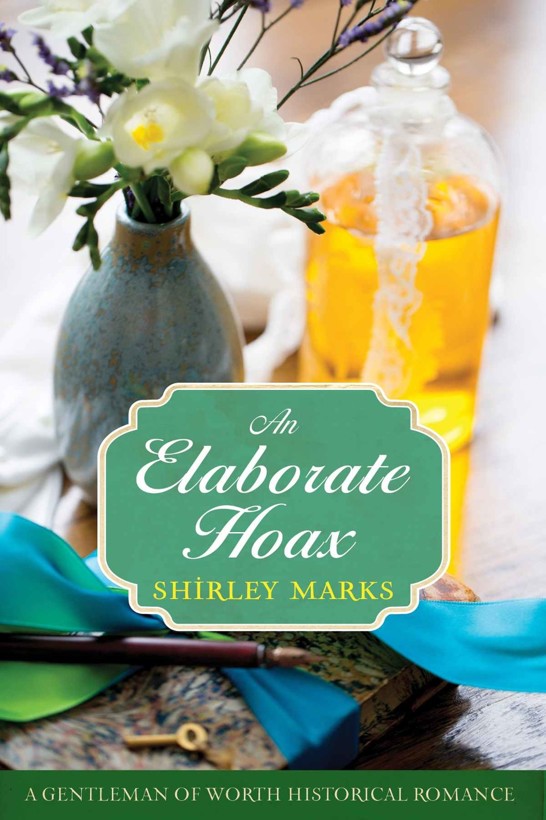 An Elaborate Hoax (A Gentlemen of Worth Book 5) by Shirley Marks