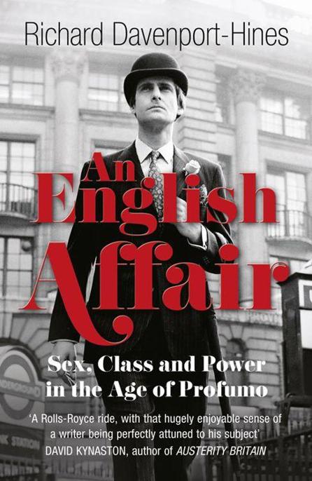 An English Affair: Sex, Class and Power in the Age of Profumo by Richard Davenport-Hines