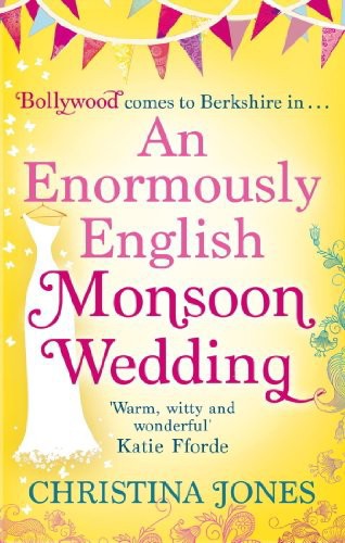 An Enormously English Monsoon Wedding by Christina Jones