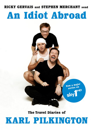 An Idiot Abroad: The Travel Diaries of Karl Pilkington (2011) by Karl Pilkington