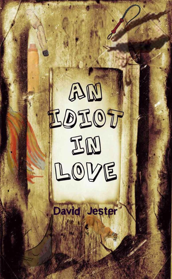 An Idiot in Love (a laugh out loud comedy)