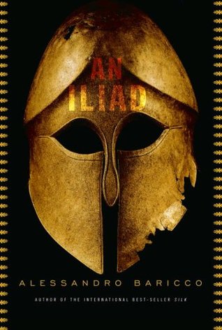 An Iliad (2006) by Alessandro Baricco