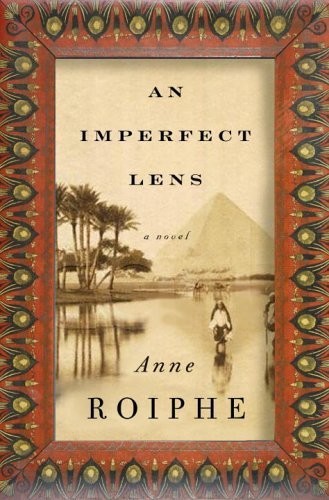 An Imperfect Lens by Anne Richardson Roiphe