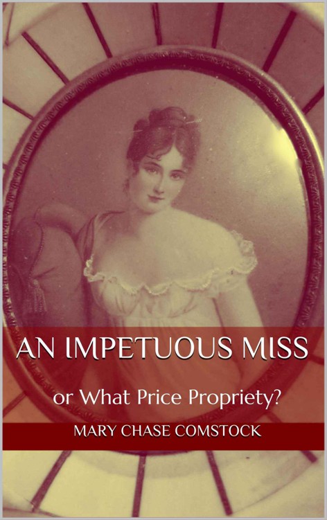 An Impetuous Miss by Chase Comstock, Mary